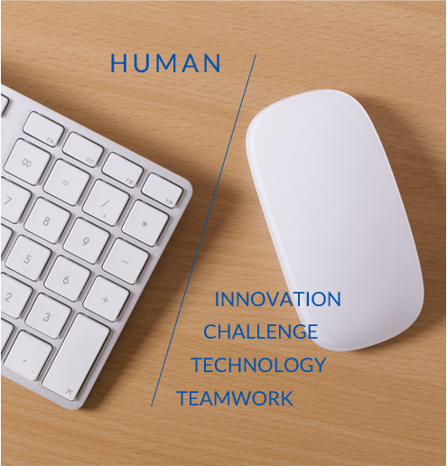 HUMAN | INNOVATION | CHALLENGE | TECHNOLOGY | TEAMWORK